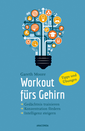 Workout fürs Gehirn von Moore,  Gareth