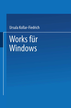 Works für Windows von Kollar-Fiedrich,  Ursula