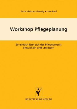 Workshop Pflegeplanung von Beul,  Uwe, Maikranz-Boenig,  Anke