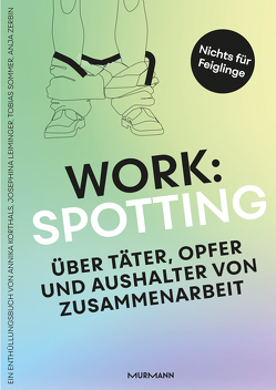 WORKSPOTTING von Korthals,  Annika, Leiminger,  Josephina, Sommer,  Tobias, Zerbin,  Anja