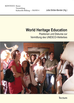 World Heritage Education von Ströter-Bender,  Jutta