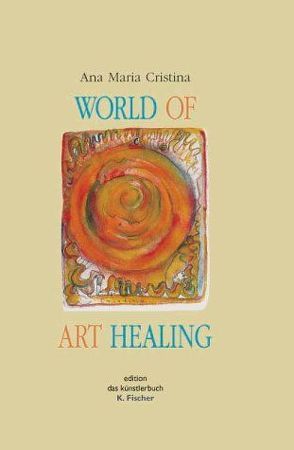 World of Art Healing von Ana Maria Cristina