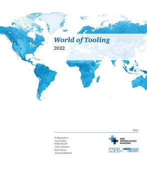 World of Tooling 2022 von Haase,  Bernd, Kenfenheuer,  Jonas, Kessler,  Niklas, Lukas,  Gerret, Prof. Dr. Boos,  Wolfgang, Schweins,  Julian