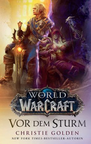 World of Warcraft: Vor dem Sturm von Golden,  Christie, Kasprzak,  Andreas, Toneguzzo,  Tobias