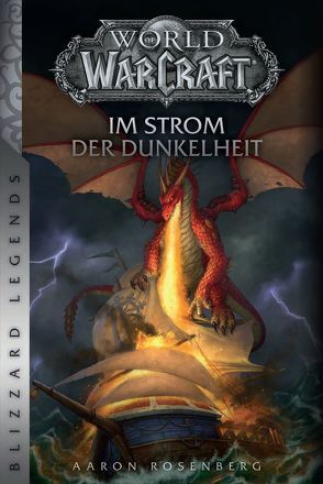 World of Warcraft: Im Strom der Dunkelheit von Rosenberg,  Aaron, Schnelle,  Mick