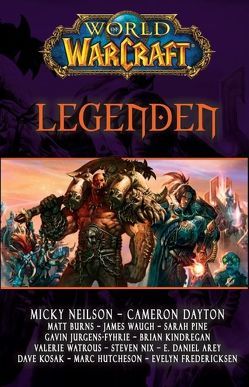 World of Warcraft: Legenden von Arey,  Daniel, Burns,  Matt, Dayton,  Cameron, Fredericksen,  Evelyn, Jurgens-Fyhrie,  Gavin, Kindregan,  Brian, Kosak,  Dave, Neilson,  Micky, Nix,  Steven, Pine,  Sarah, Watrous,  Valerie, Waugh,  James