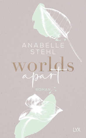 Worlds Apart von Stehl,  Anabelle