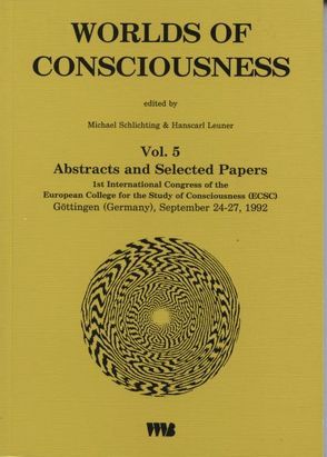 Worlds of Consciousness: Abstracts and Selected Papers von Dobkin de Rios,  Marlene, Downing,  John, Dryer,  Donna, Jacob,  Peyton, Leuner,  Hanscarl, Markus,  Mario, Metzner,  Ralph, Schlichting,  Michael, Shulgin,  Alexander T, Simoes,  Mario, Wasdell,  David, Yensen,  Richard