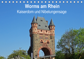 Worms am Rhein – Kaiserdom und Nibelungensage (Tischkalender 2021 DIN A5 quer) von Andersen,  Ilona