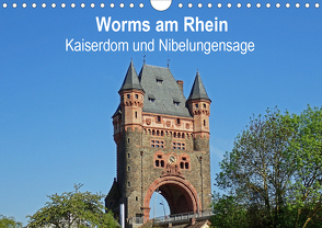 Worms am Rhein – Kaiserdom und Nibelungensage (Wandkalender 2021 DIN A4 quer) von Andersen,  Ilona