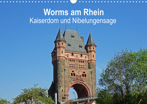 Worms am Rhein – Kaiserdom und Nibelungensage (Wandkalender 2023 DIN A3 quer) von Andersen,  Ilona