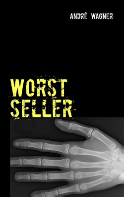 Worstseller von Wagner,  André