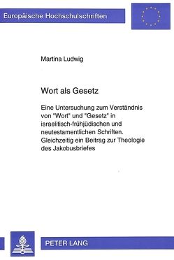 Wort als Gesetz von Ludwig,  Martina