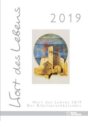 Wort des Lebens 2019 – Der Bibelspruchkalender von Hartl,  Gabriele