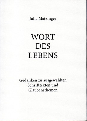 Wort des Lebens von Matzinger,  Julia