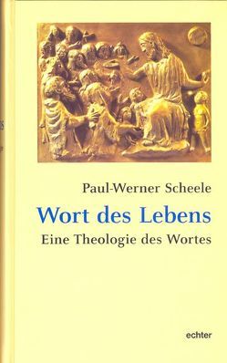 Wort des Lebens von Scheele,  Paul W