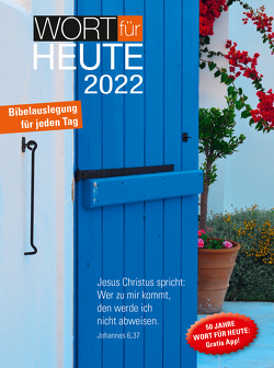 Wort für heute 2022 von BEFG, EMK, FeG