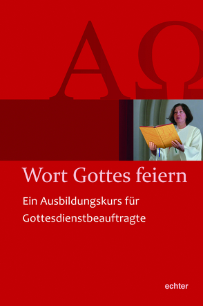 Wort Gottes feiern von Liturgiereferat der Diözese Würzburg