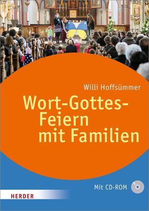 Wort-Gottes-Feiern mit Familien von Hoffsümmer,  Willi