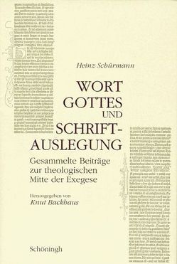 Wort Gottes und Schriftauslegung von Backhaus,  Knut, Schürmann,  Heinz