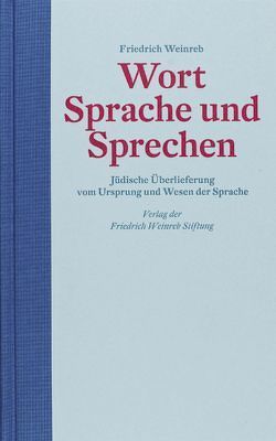 Wort Sprache und Sprechen von Schneider,  Christian, Weinreb,  Friedrich