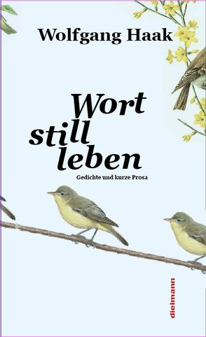 Wort still leben von Haak,  Wolfgang