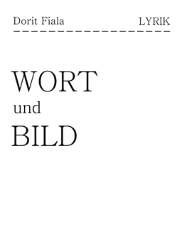 Wort und Bild von Fiala,  Dorit