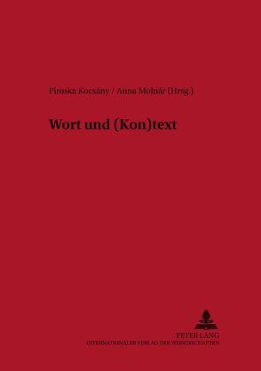 Wort und (Kon)text von Kocsány,  Piroska, Molnár,  Anna