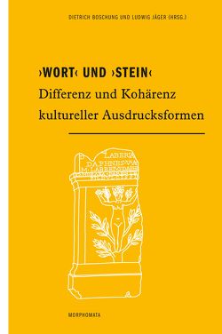 ›Wort‹ und ›Stein‹ von Boschung,  Dietrich, Jäger,  Ludwig