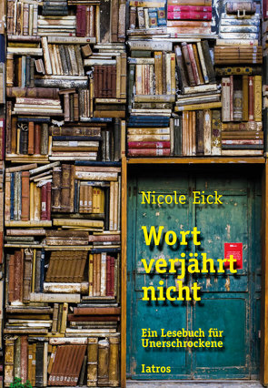 Wort verjährt nicht von Eick,  Nicole