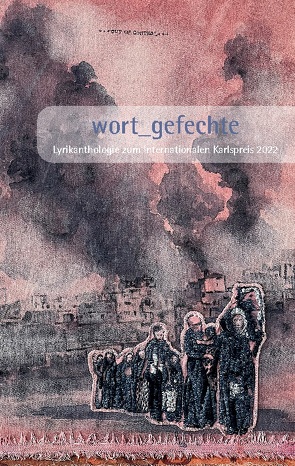 wort_gefechte von Bodden,  Birgit, Bossmann,  Eva, Ebner,  Martin, Heuser,  Peter J., Hůrková,  Klára, Mauritz,  Hartwig, Seo-Dornbach,  Anita, Stier,  Joachim, Weise-Ney,  Friedel, Wolf,  Ralf