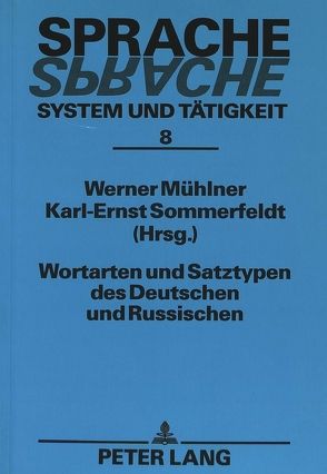 Wortarten und Satztypen des Deutschen und Russischen von Mühlner,  Werner, Sommerfeldt,  Karl-Ernst