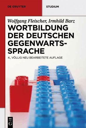 Wortbildung der deutschen Gegenwartssprache von Barz,  Irmhild, Fleischer,  Wolfgang, Schröder,  Marianne