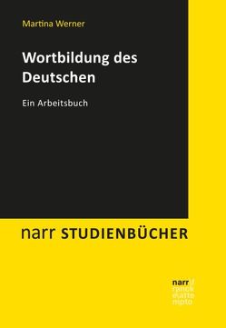 Wortbildung des Deutschen von Werner,  Martina