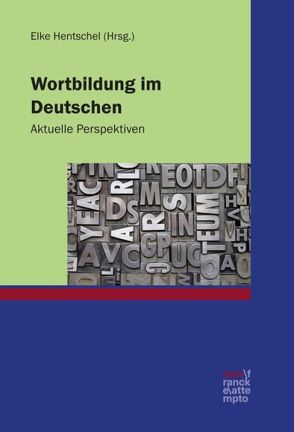 Wortbildung im Deutschen von Hentschel,  Elke