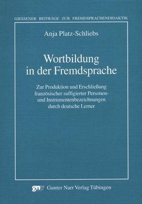 Wortbildung in der Fremdsprache von Platz-Schliebs,  Anja