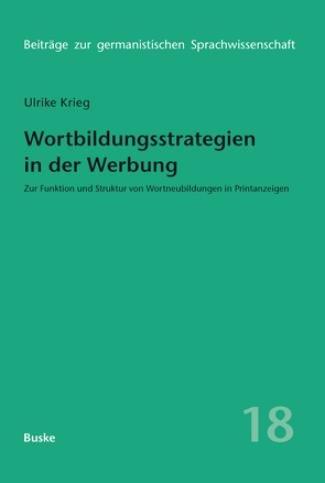 Wortbildungsstrategien in der Werbung von Krieg-Holz,  Ulrike