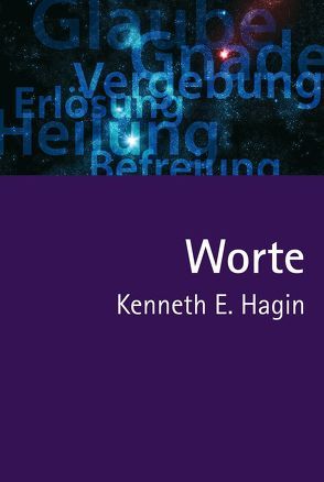 Worte von Hagin,  Kenneth E