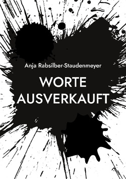 Worte ausverkauft von Rabsilber-Staudenmeyer,  Anja