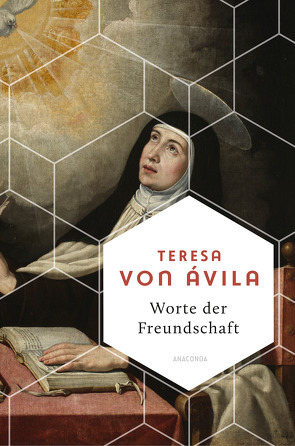 Worte der Freundschaft von Avila,  Teresa von, Otto,  Maria