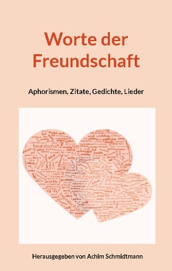 Worte der Freundschaft von Schmidtmann,  Achim