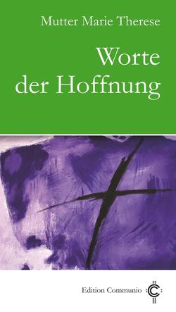 Worte der Hoffnung von Lang,  Manfred, Marie Therese