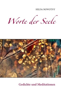 Worte der Seele von Nowotny,  Hilda