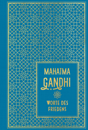 Worte des Friedens von Gandhi,  Mahatma