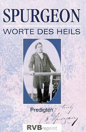 Worte des Heils von Spurgeon,  Charles H