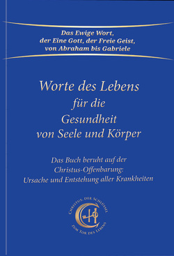 Worte des Lebens für die Gesundheit von Seele und Körper von Gabriele