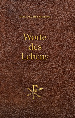 Worte des Lebens von Marmion,  Dom Columba