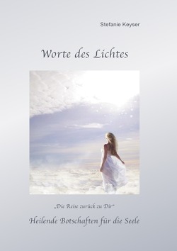 Worte des Lichtes / Worte des Lichtes – Band 2 von Keyser,  Stefanie