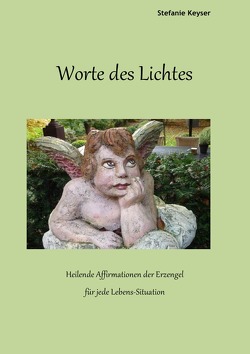 Worte des Lichtes von Keyser,  Stefanie