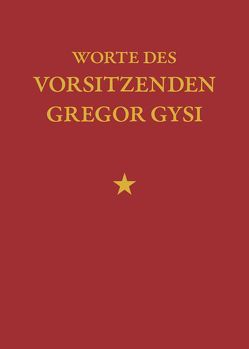 Worte des Vorsitzenden Gregor Gysi von Harnisch,  Hanno, Miemiec,  Olaf